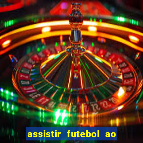 assistir futebol ao vivo futplay